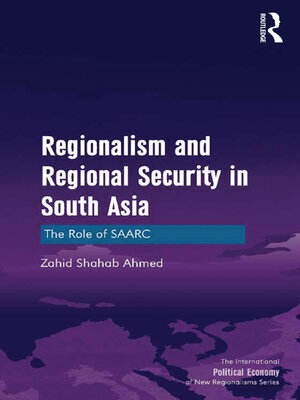 cover image of Regionalism and Regional Security in South Asia
